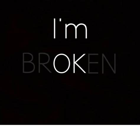 Im broken 